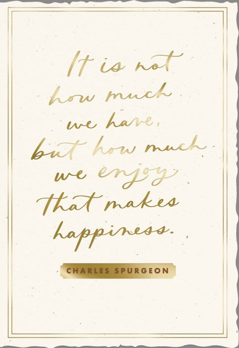 It is Not How Much We Have