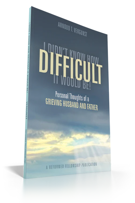 I Didn't Know How Difficult It Would Be! Personal Thoughts of a Grieving Husband and Father