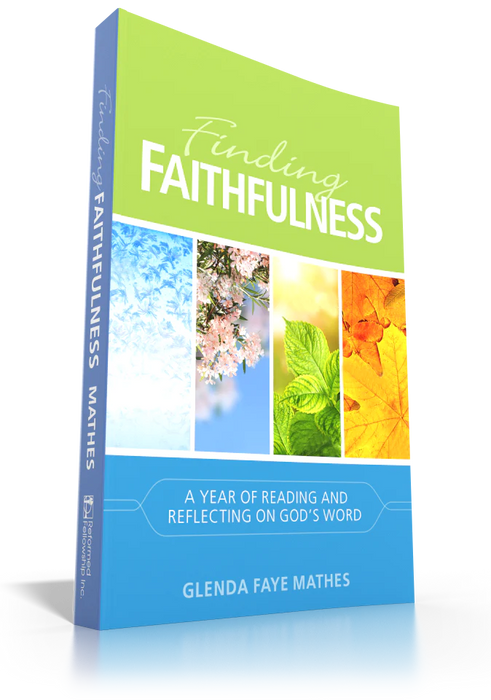 Finding Faithfulness: A Year of Reading and Reflecting on God’s Word