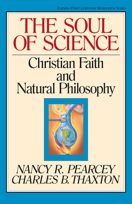 The Soul of Science: Christian Faith and Natural Philosophy