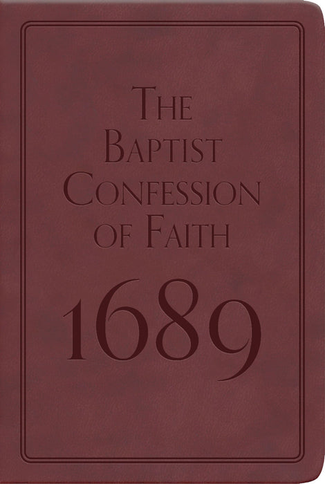 Baptist Confession of Faith, 1689 Gift Edition
