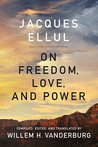 On Freedom, Love, And Power