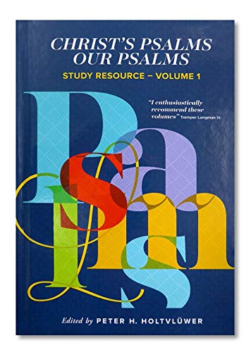 Christ's Psalms Our Psalms