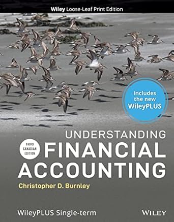 Understanding Financial Accounting, Third Canadian Edition with WileyPLUS