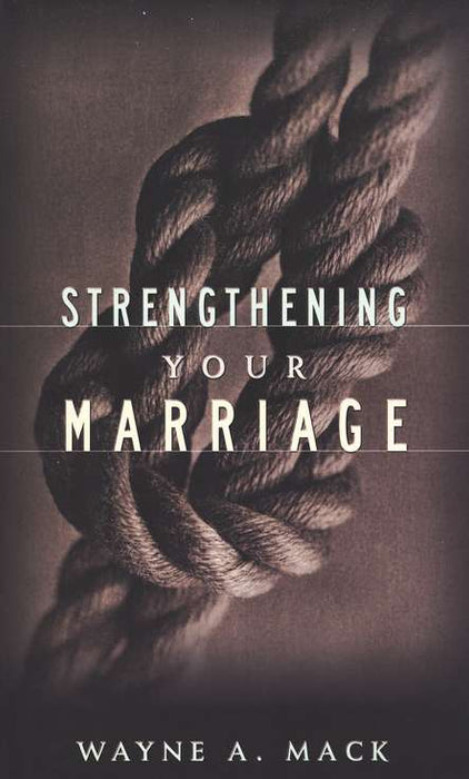 Strengthening Your Marriage