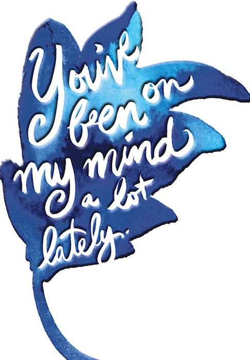You've Been on my Mind a lot Lately