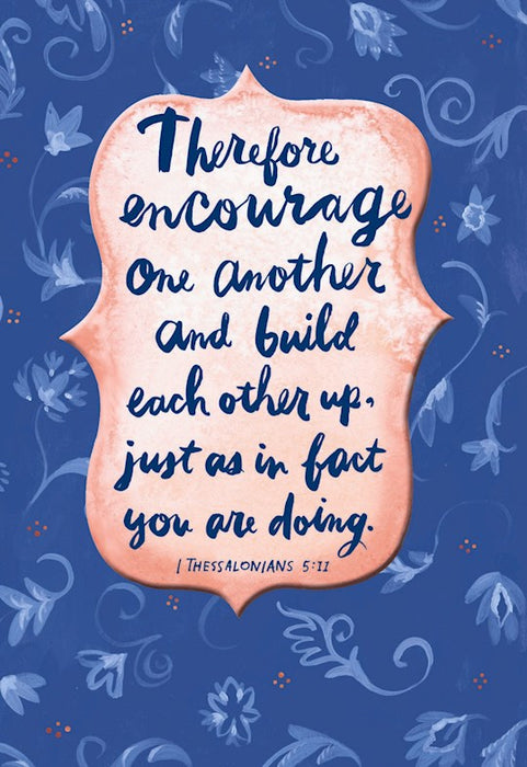 Therefore Encourage One Another