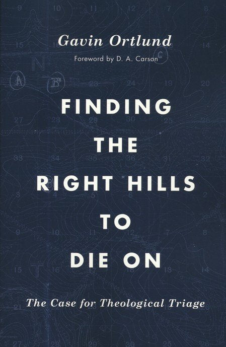 Finding the Right Hills to Die On: The Case for Theological Triage