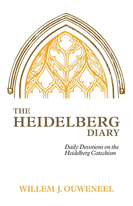 The Heidelberg Diary: Daily Devotionals on the Heidelberg Catechism