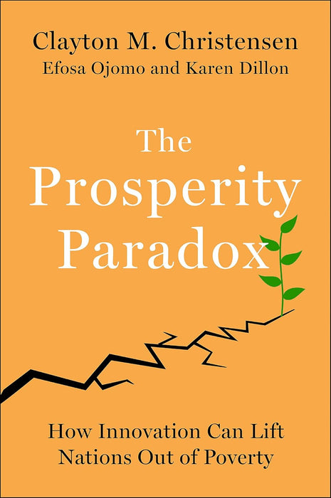 The Prosperity Paradox: How Innovation Can Lift Nations Out of Poverty