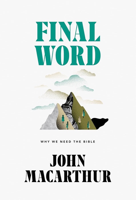 Final Word: Why We Need the Bible?