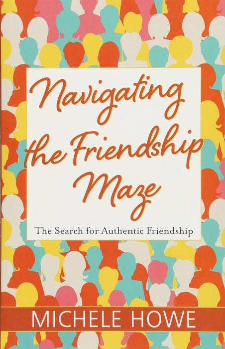 Navigating the Friendship Maze: The Search for Authentic Friendship