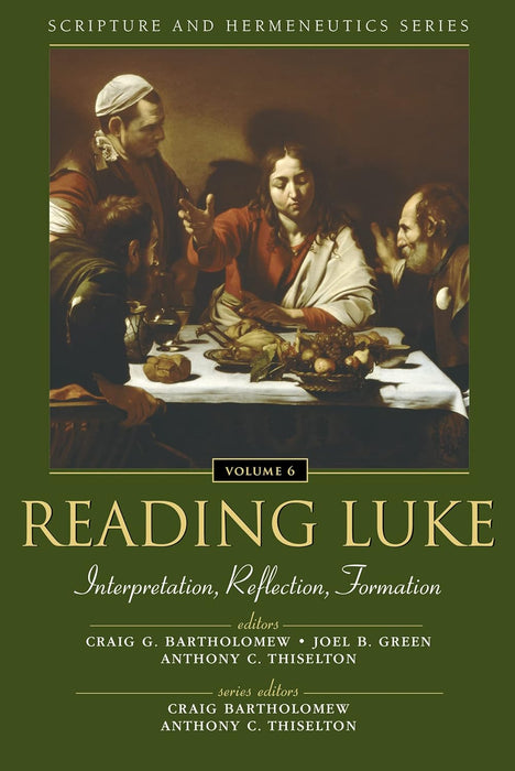 Reading Luke: Interpretation, Reflection, Formation