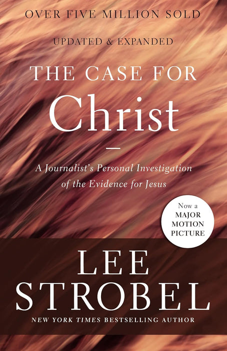 The Case for Christ: A Journalist's Investigation of the Evidence for Jesus