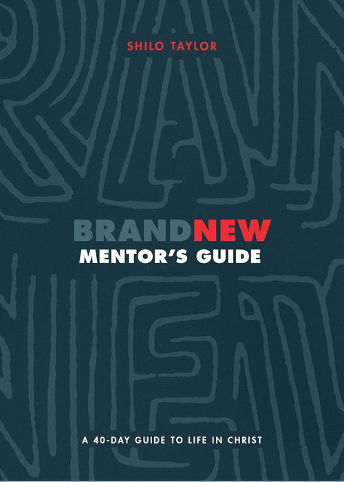 Brand New Mentor's Guide: A 40-Day Guide to Life in Christ