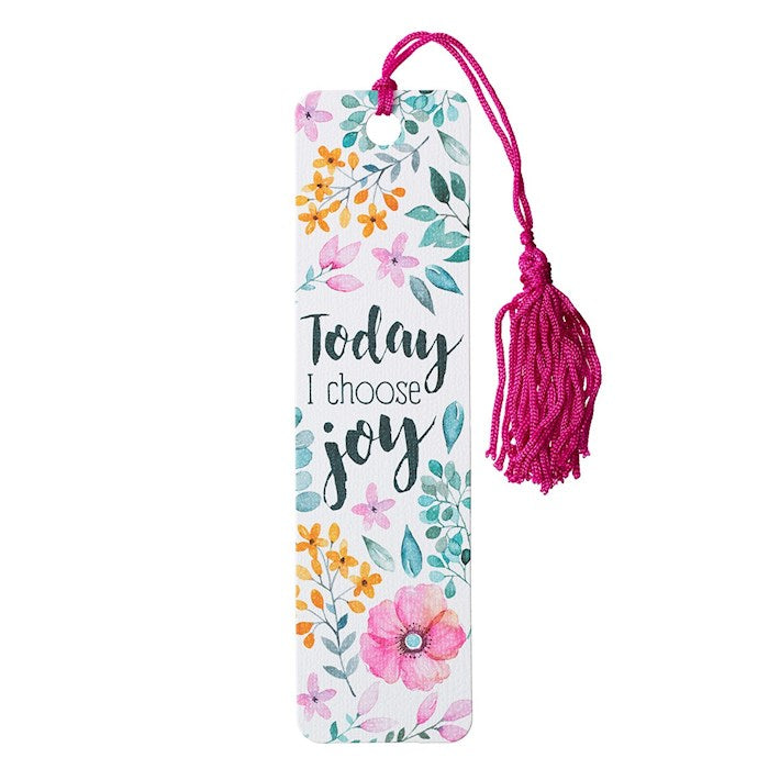 Bookmark - Today I Choose Joy with Tassel