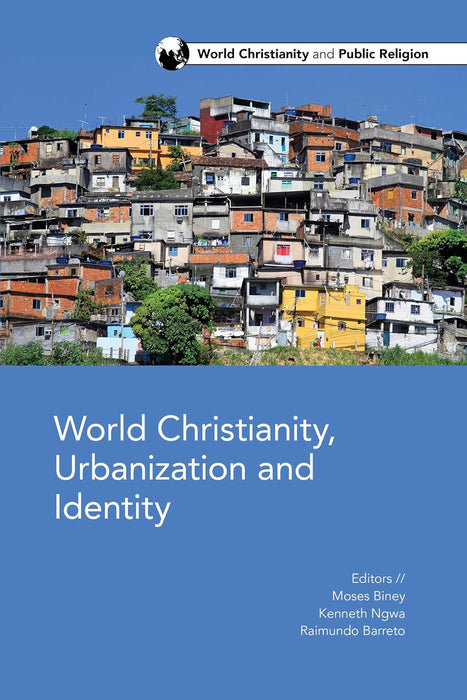 World Christianity, Urbanization and Identity
