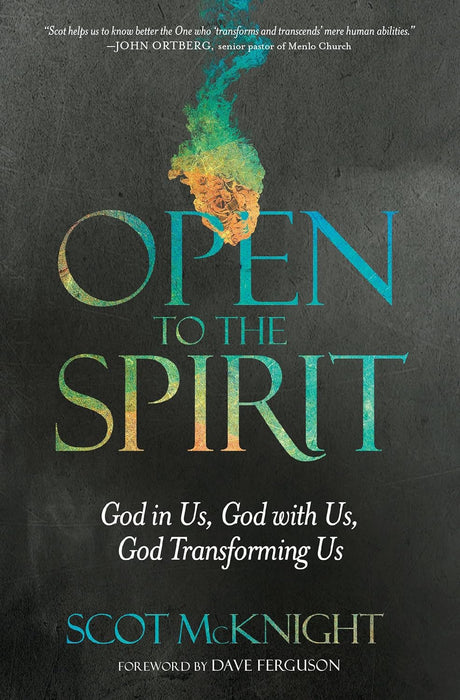 Open to the Spirit: God In Us, God With Us, God Transforming Us