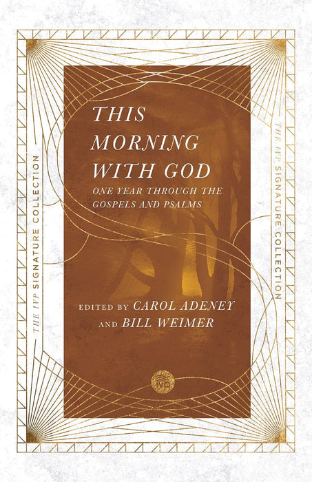 This Morning with God: One Year Through The Gospels and Psalms