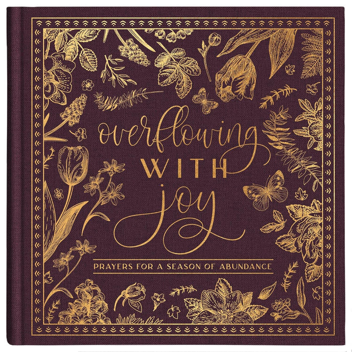 Overflowing with Joy: Prayers for a Season of Abundance