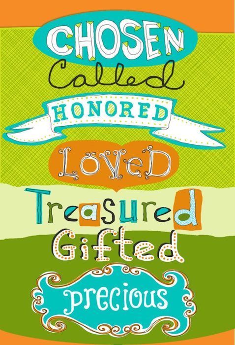 Chosen Called Honored Loved Treasured Gifted Precious