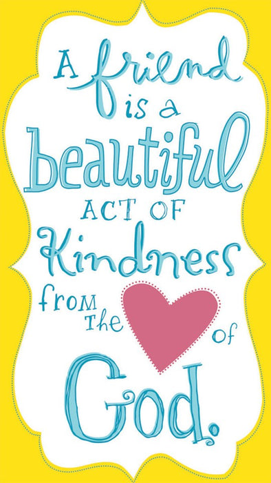 A Friend is a Beautiful Act of Kindness - Dayspring Little Inspirations
