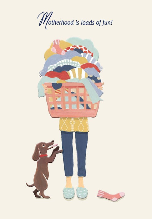 Motherhood is Loads of Fun