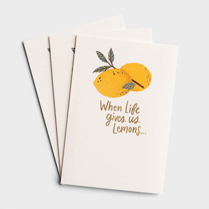 When Life Gives Us Lemons