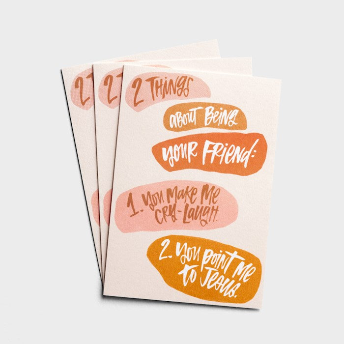2 Things About Being Your Friend