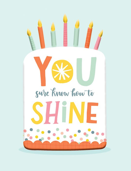 You Sure Know How to Shine