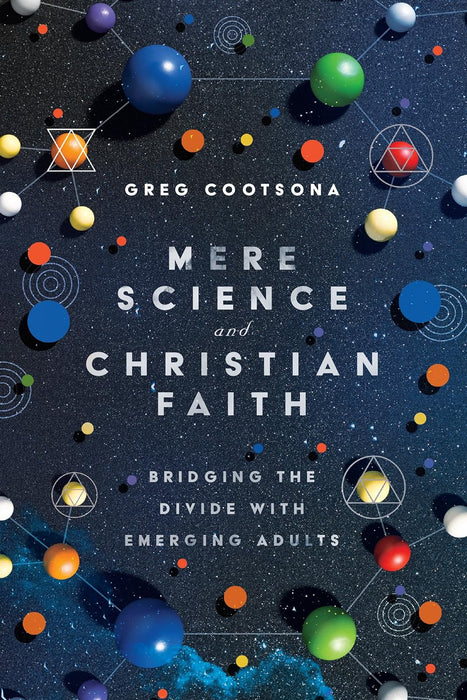 Mere Science and Christian Faith: Bridging the Divide with Emerging Adults