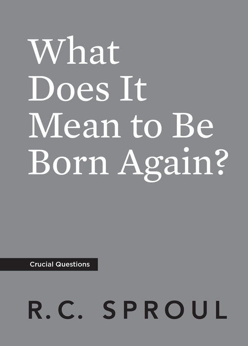 What Does It Mean to be Born Again?
