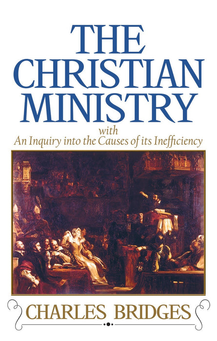 The Christian Ministry, An Inquiry into the Causes of its Inefficiency