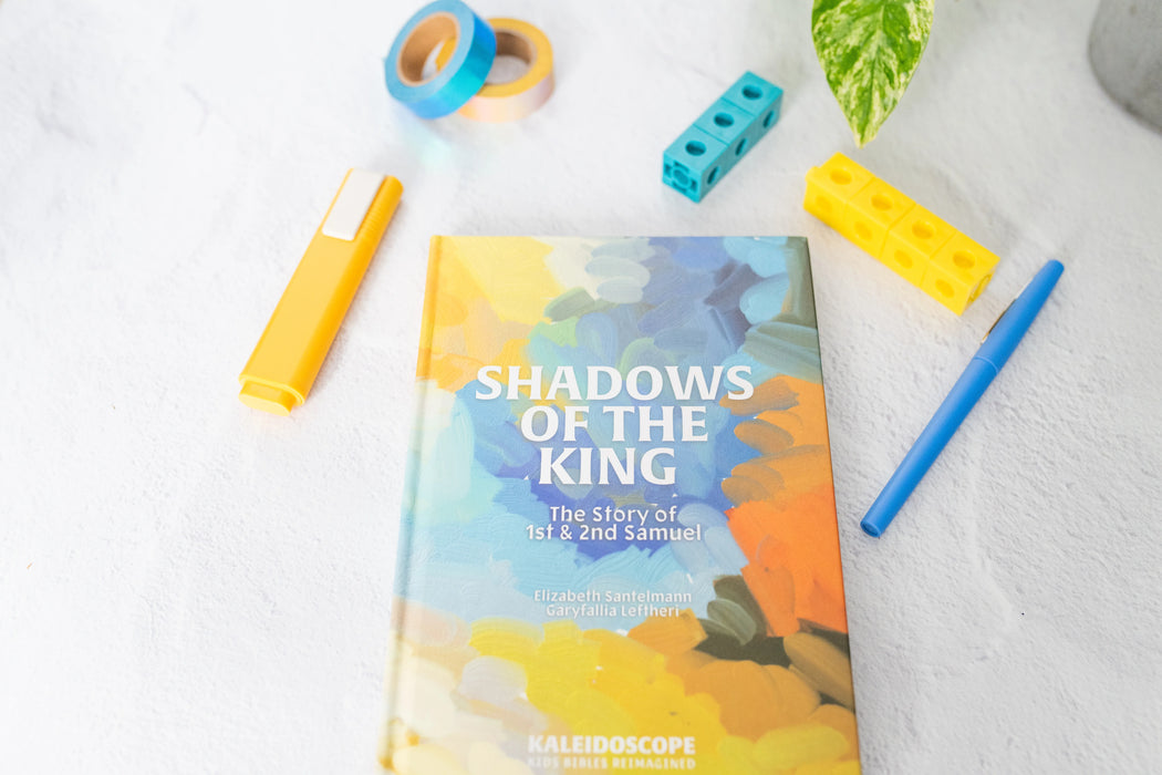 Shadows of the King: The Story of 1st and 2nd Samuel