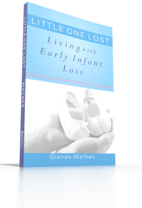 Little One Lost: Living With Early Infant Loss