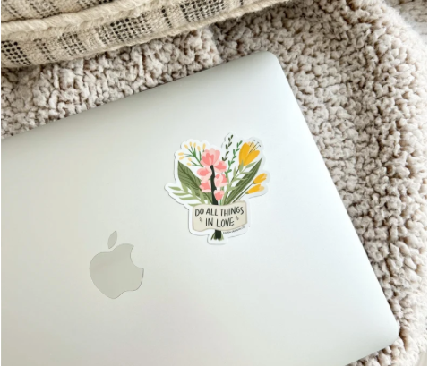 Do All Things in Love Sticker