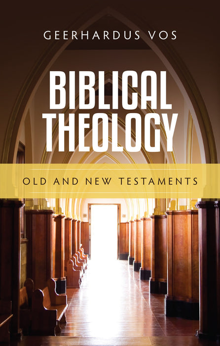 Biblical Theology: Old and New Testaments