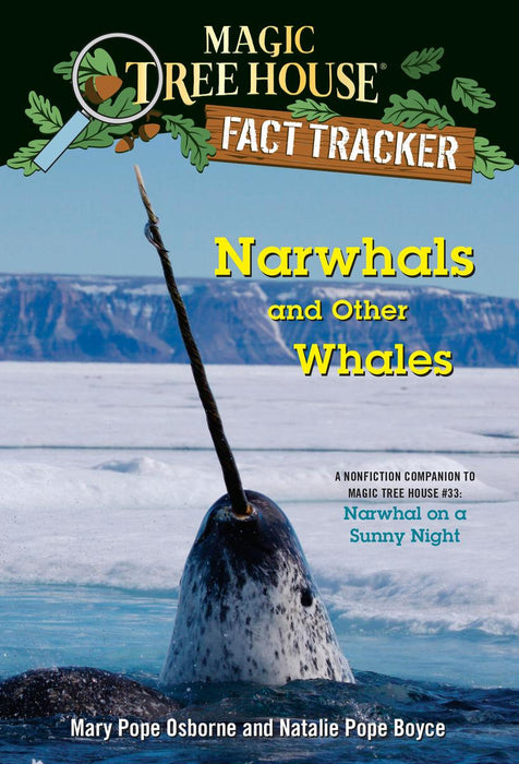Magic Tree House Fact Tracker Narwhals and Other Whales