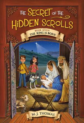 The King Is Born (Secret of the Hidden Scrolls #7)