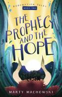 The Prophecy and the Hope (Redemption Tales #2)