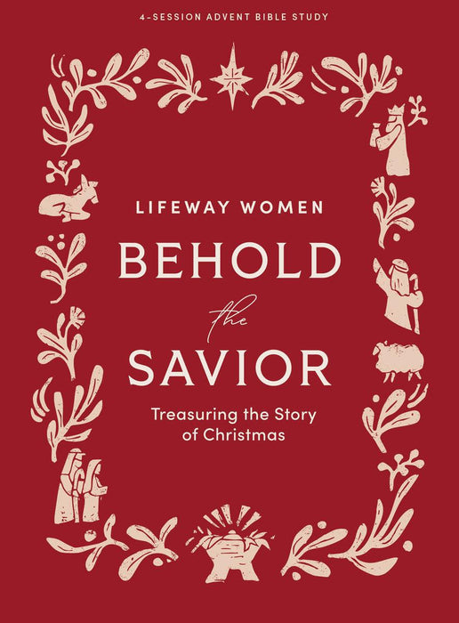 Behold the Savior - Advent Bible Study Book