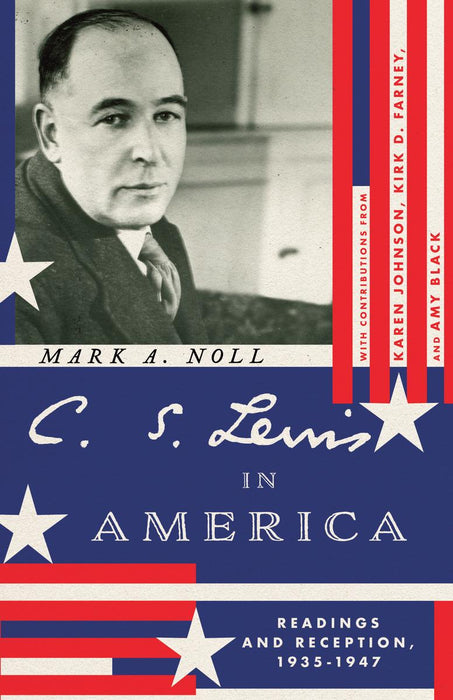 C.S. Lewis in America: Readings and Reception, 1935-1947