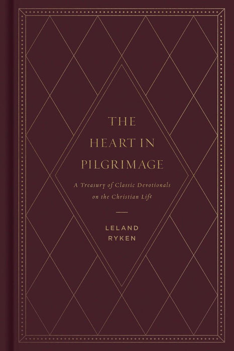 The Heart in Pilgrimage: A Treasury of Classic Devotionals on the Christian Life