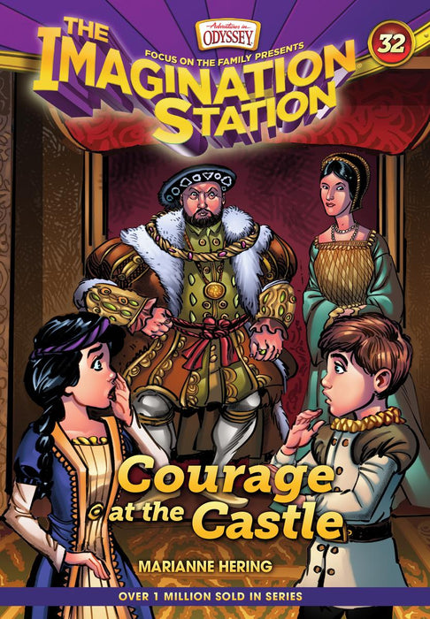 Courage At the Castle (Adventures in Odyssey The imagination Station 32)