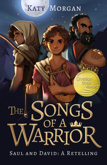 The Songs of a Warrior Saul and David: A Retelling