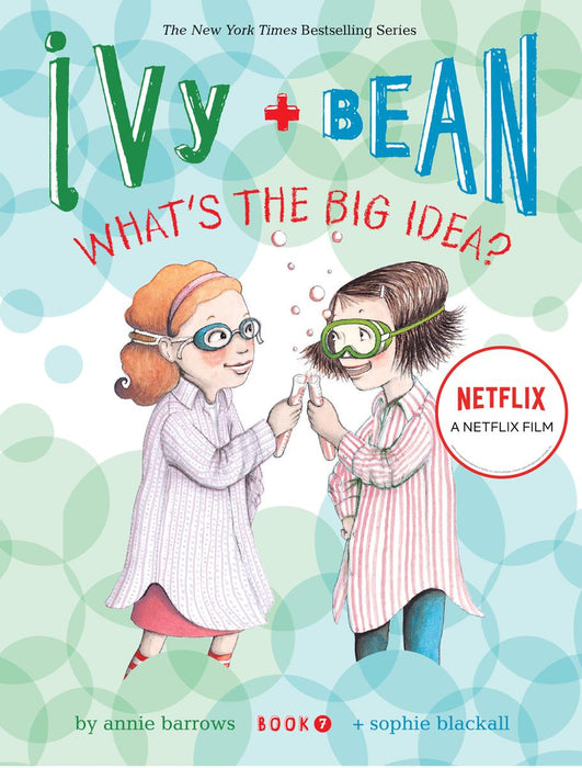 Ivy + Bean 7: What's the Big Idea?