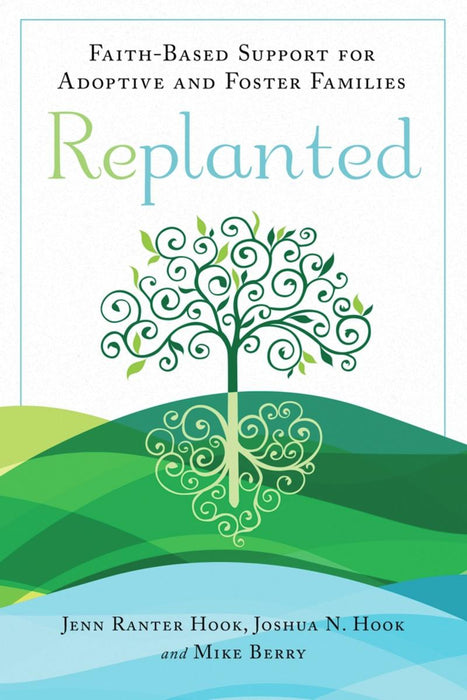 Replanted: Faith Based Support for Adoptive and Foster Families