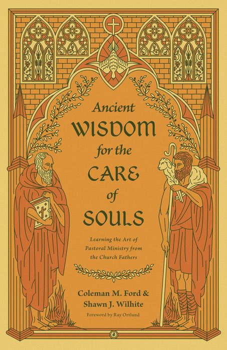 Ancient Wisdom For the Care of Souls