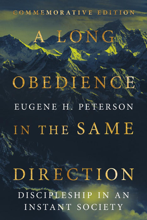 A Long Obedience in the Same Direction