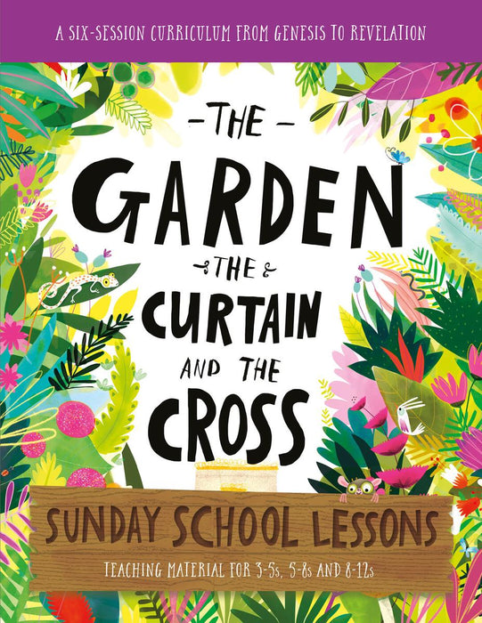 The Garden, The Curtain, and the Cross Sunday School Lessons